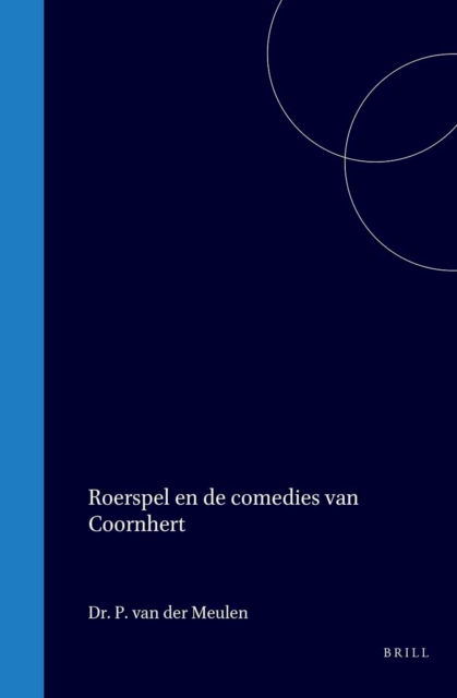 Het Roerspel en de comedies van Coornhert