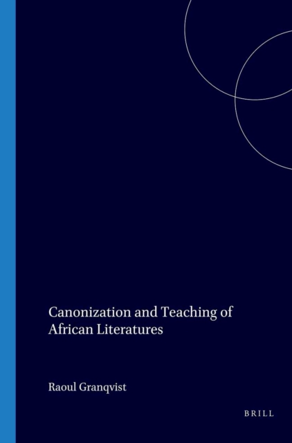 Canonization and Teaching of African Literatures