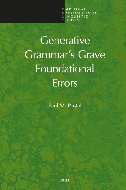 Generative Grammar's Grave Foundational Errors