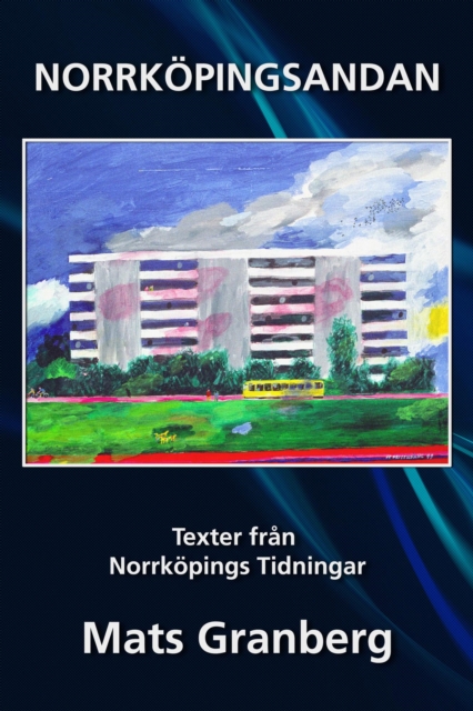 Norrkopingsandan, texter fran Norrkopings Tidningar