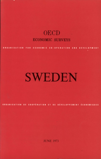 OECD Economic Surveys: Sweden 1973
