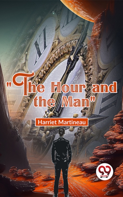 &quote;The Hour And The Man&quote;