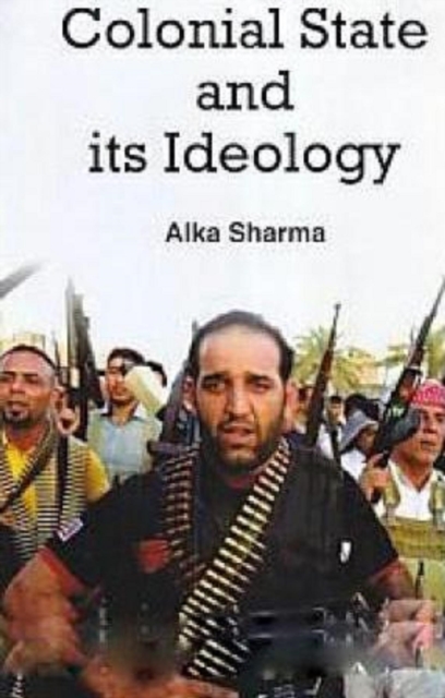 Colonial State And Its Ideology