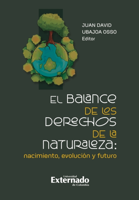 El balance de los derechos de la naturaleza: nacimiento, evolucion y futuro