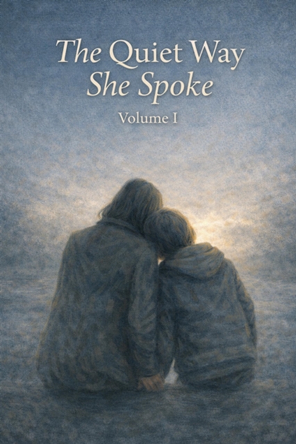 Quiet Way She Spoke