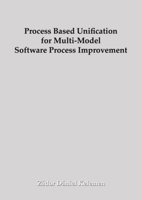 Process Based Unification for Multi-model Software Process Improvement