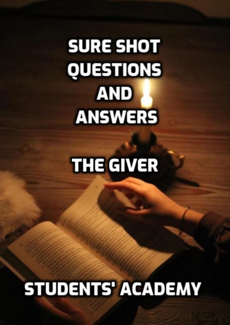 Sure Shot Questions and Answers: The Giver