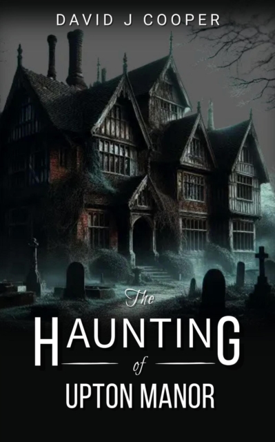 Haunting of Upton Manor