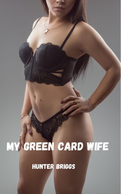 My Green Card Wife