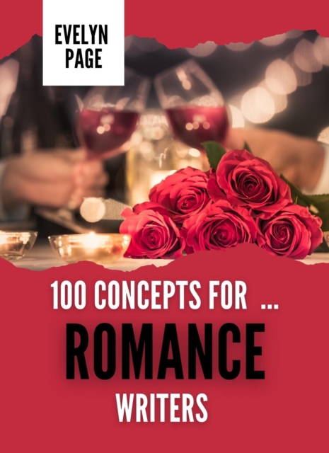 100 Concepts for ... Romance Writers