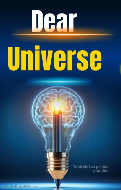 Dear universe