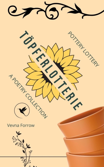 Pottery Lottery [A Poetry Collection]: Clay Sculpting All Day