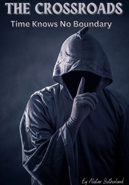 Crossroads: Time Knows No Boundary