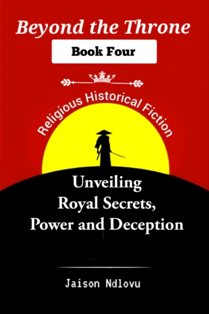 Beyond the Throne 4: Unveiling Royal Secrets, Power and Deception