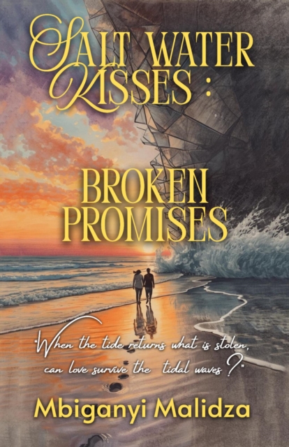 Salt Water Kisses: Broken Promises