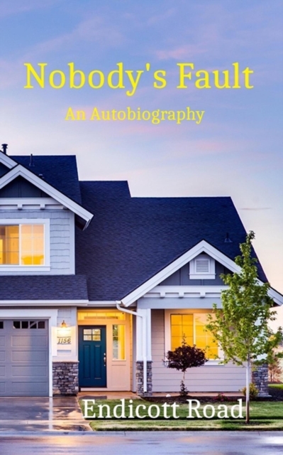 Nobody's Fault: An Autobiography