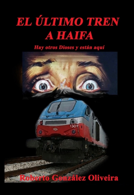El Ultimo Tren a Haifa
