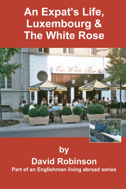 Expat's Life, Luxembourg & the White Rose