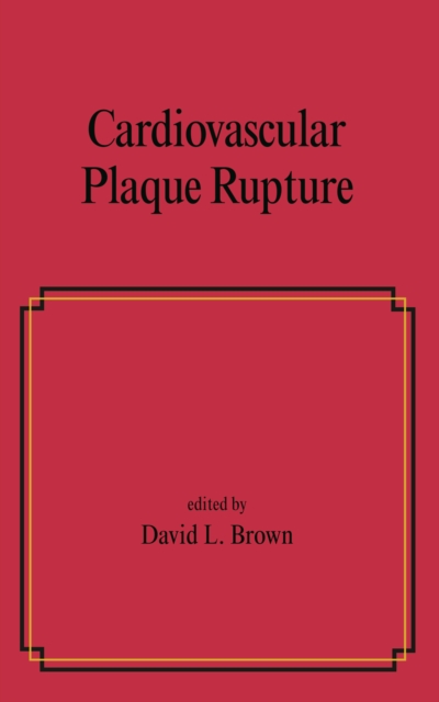 Cardiovascular Plaque Rupture