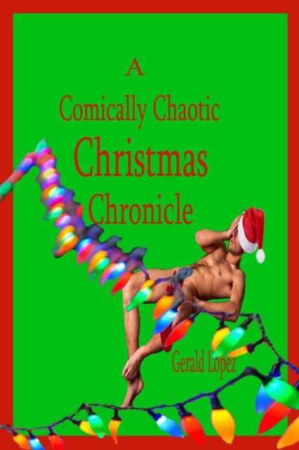 Comically Chaotic Christmas Chronicle