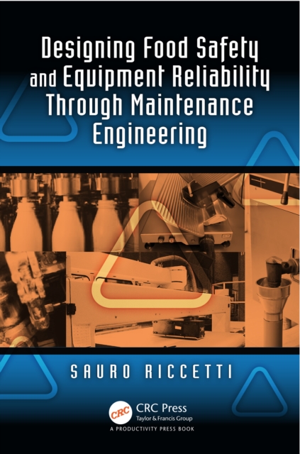 Designing Food Safety and Equipment Reliability Through Maintenance Engineering