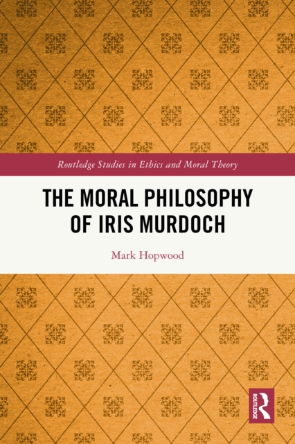 Moral Philosophy of Iris Murdoch