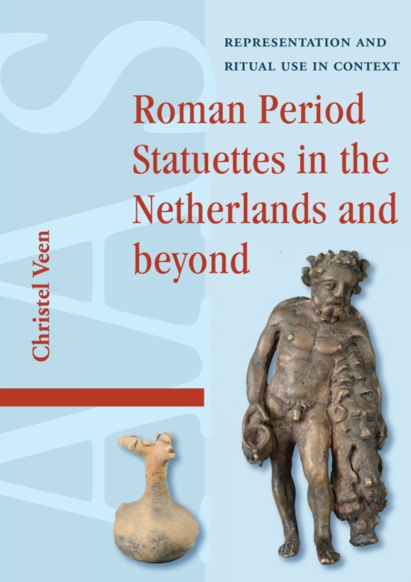 Roman Period Statuettes in the Netherlands and beyond