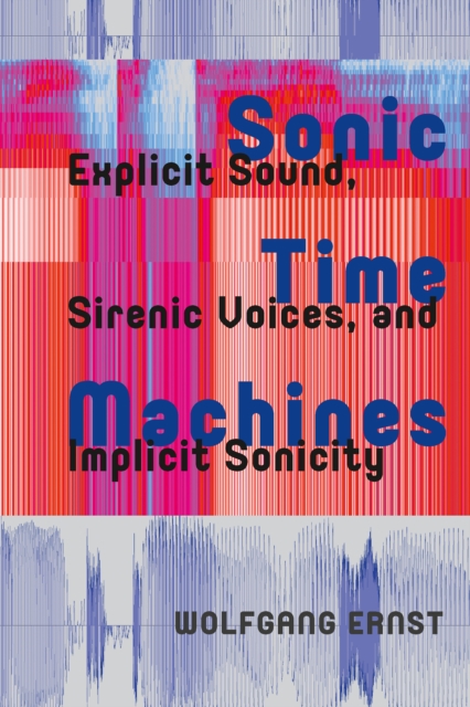 Sonic Time Machines