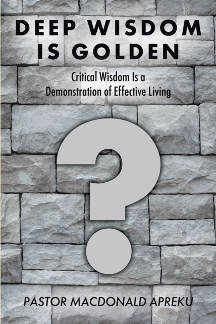 Deep Wisdom Is Golden