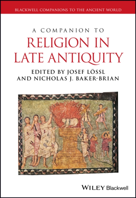 Companion to Religion in Late Antiquity