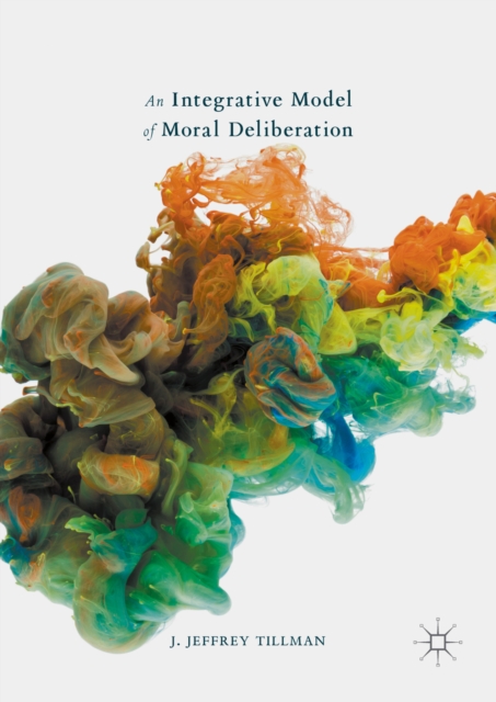 Integrative Model of Moral Deliberation