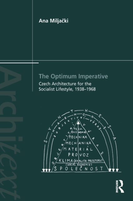 Optimum Imperative: Czech Architecture for the Socialist Lifestyle, 1938-1968
