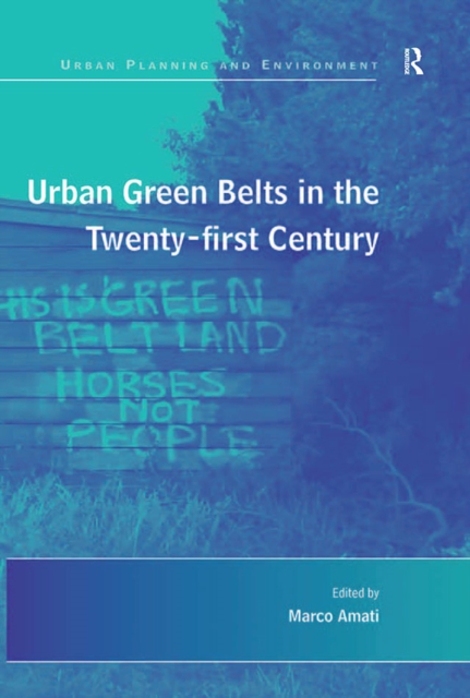 Urban Green Belts in the Twenty-first Century