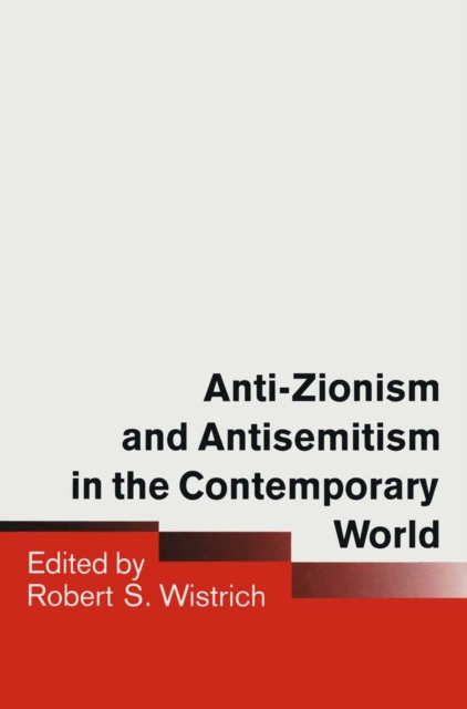 Anti-Zionism and Antisemitism in the Contemporary World