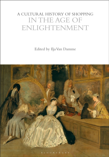 Cultural History of Shopping in the Age of Enlightenment