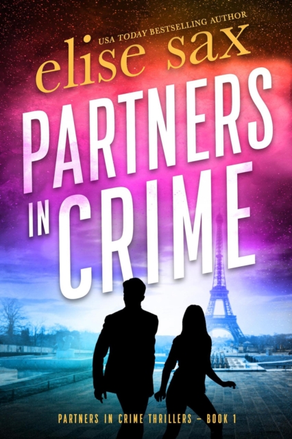 Partners in Crime: A Hilarious Binge-Worthy Romantic Suspense