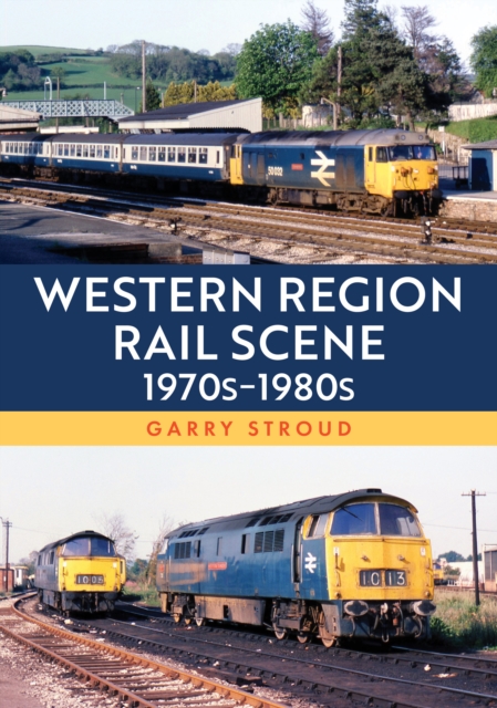 Western Region Rail Scene: 1970s-1980s