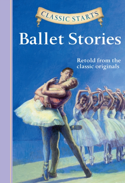 Classic Starts(R): Ballet Stories