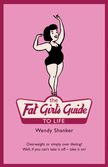 Fat Girl's Guide to Life