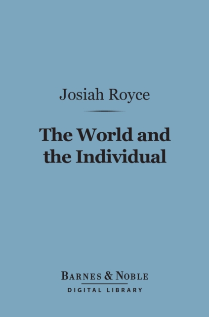 World and the Individual (Barnes & Noble Digital Library)