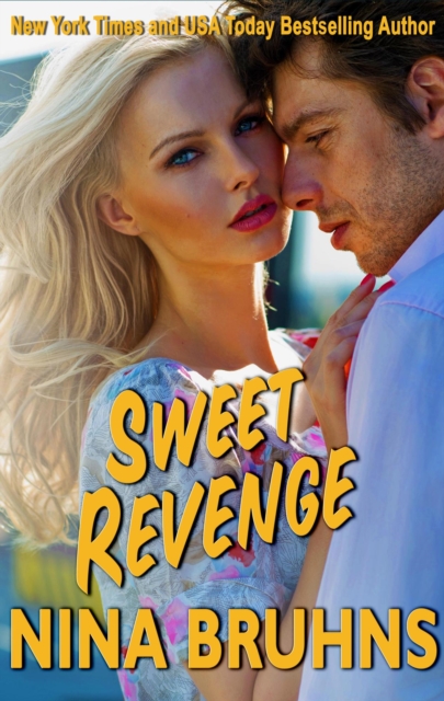 Sweet Revenge: a sexy full-length romantic suspense with a hot alpha hero