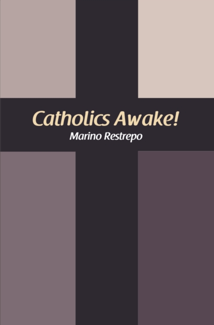 Catholics Awake!
