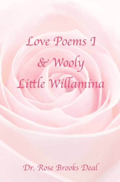 Love Poems I & Wooly Little Willamina