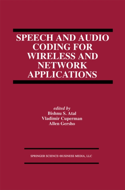 Speech and Audio Coding for Wireless and Network Applications