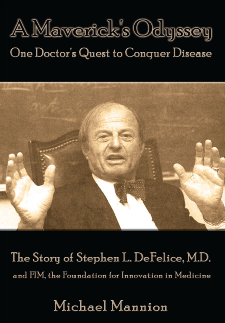 Maverick's Odyssey: One Doctor's Quest to Conquer Disease