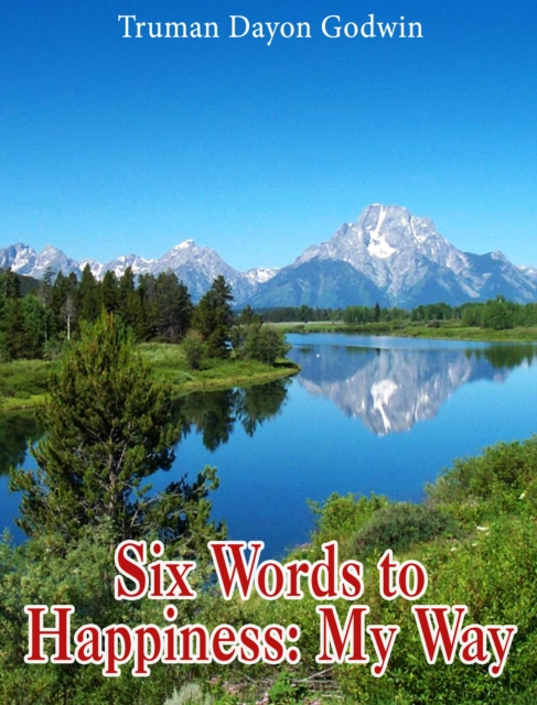 Six Words to Happiness: My Way