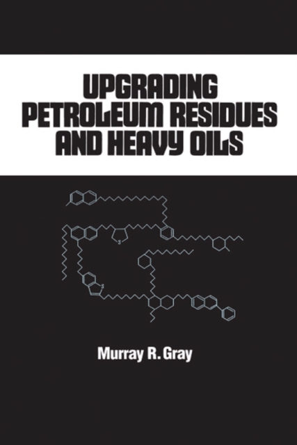 Upgrading Petroleum Residues and Heavy Oils
