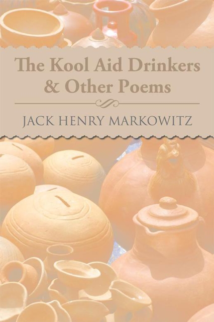 Kool Aid Drinkers & Other Poems