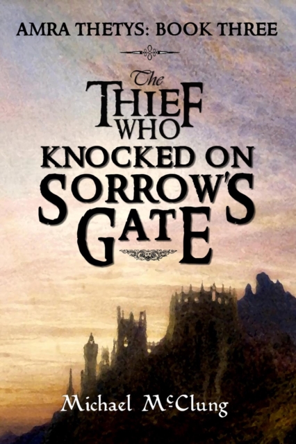Thief Who Knocked on Sorrow's Gate