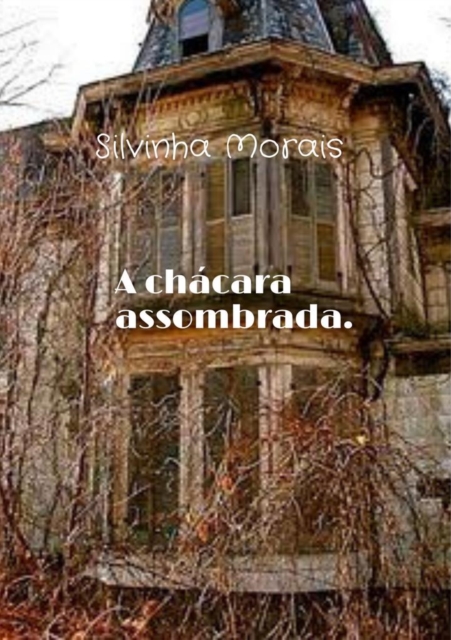 chácara assombrada.